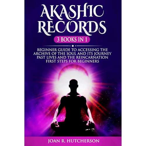 Akashic Records 3 Books in 1 by Joan R. Hutcherson