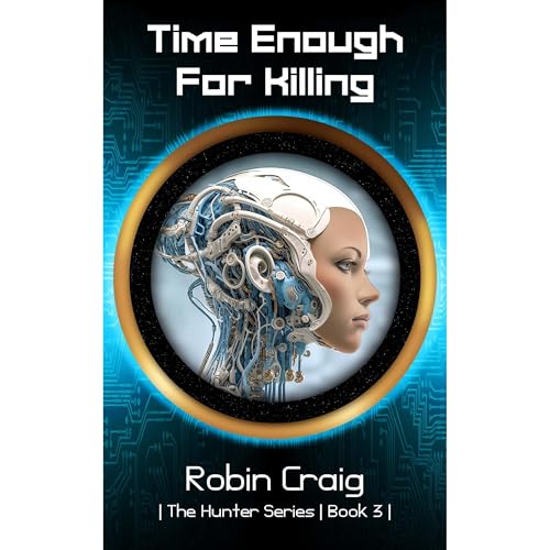 Time Enough for Killing by Robin Craig