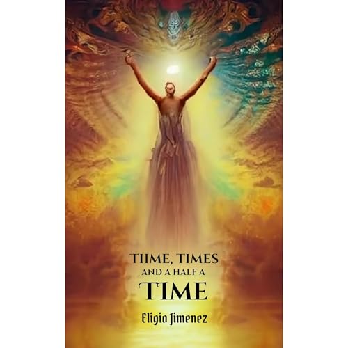 Time, Times, and Half a Time,