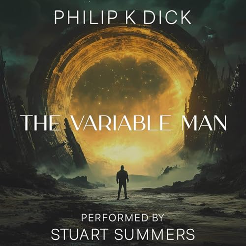 The Variable Man by Philip K Dick