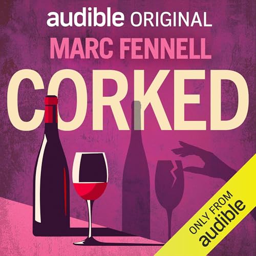 Corked with Marc Fennell