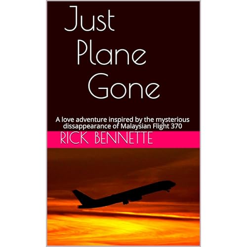 Just Plane Gone by Rick Bennette