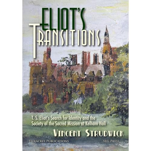 Eliot’s Transitions by Vincent Strudwick