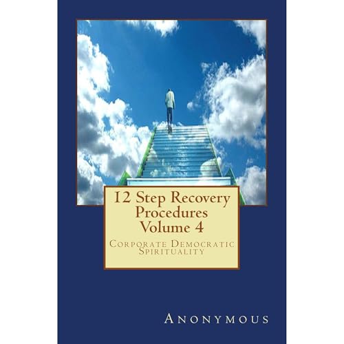 12 Step Recovery Procedures - Volume 4