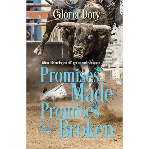 Promises Made Promises Broken by Gloria DOTY