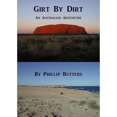 Girt By Dirt by Phillip Butters