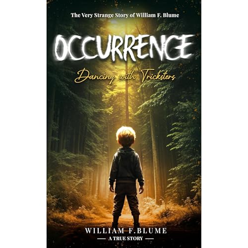 OCCURRENCE - Dancing with Tricksters by William F Blume