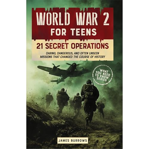 World War 2 for Teens - 21 Secret Operations