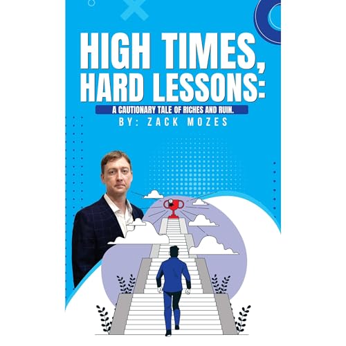 High Times, Hard Lessons