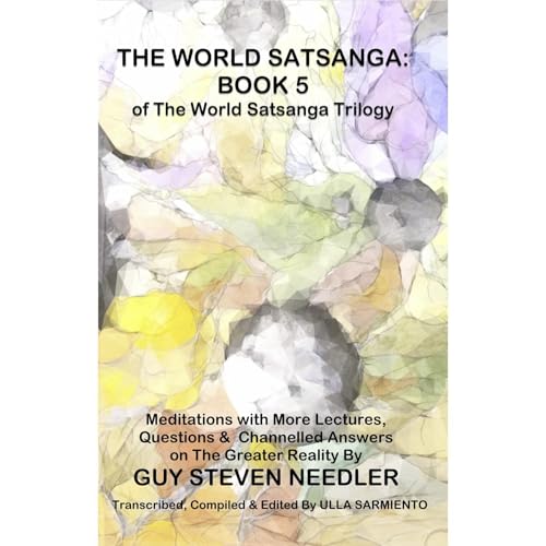 The World Satsanga: Book 5 of the World Satsanga Trilogy
