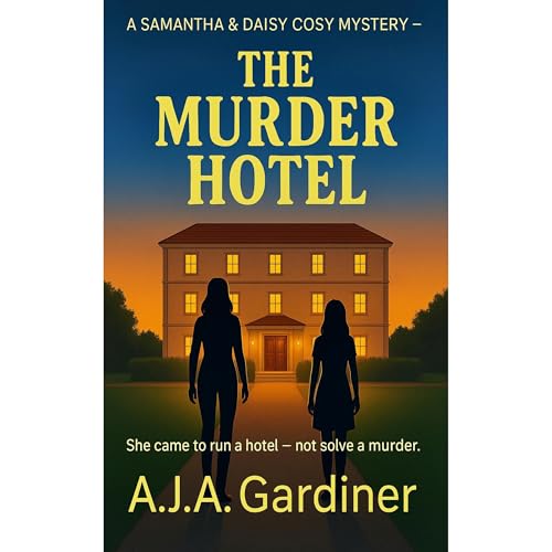The Murder Hotel by A.J.A. Gardiner