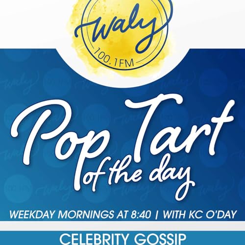 Waly 100 Pop Tart of the Day with KC O'Day! 4-3-25 Celebrity Tea! by Unknown