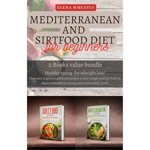 Mediterranean Diet and Sirtfood Diet for Beginners