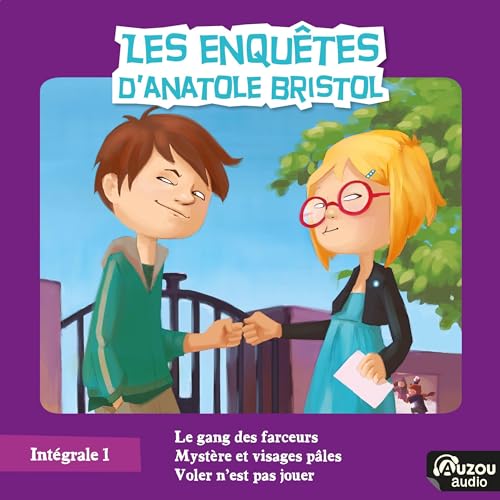 Anatole Bristol - l'Intégrale 1 by Sophie Laroche