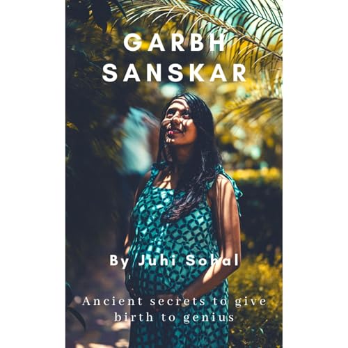 Garbh Sanskar by Juhi Sohal
