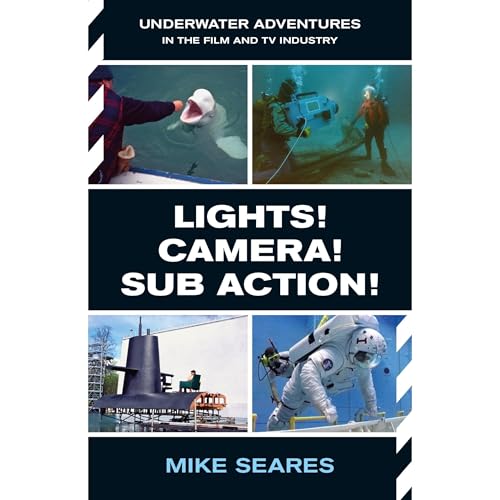 LIGHTS! CAMERA! SUB ACTION! by Mike Seares