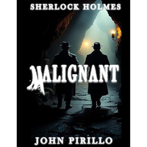 Sherlock Holmes, Malignant by John Pirillo