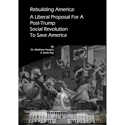Rebuilding America by Faustus Matthew