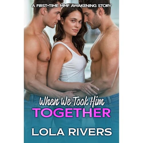 When We Took Him Together