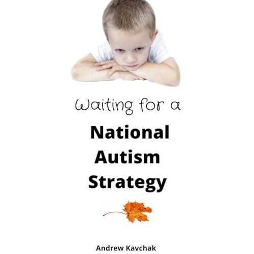 Waiting for a National Autism Strategy by Andrew Kavchak