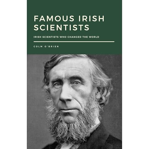 Famous Irish Scientists by Colm O'Brien