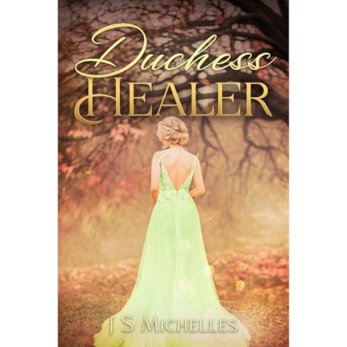 Duchess Healer by J.S. Michelles