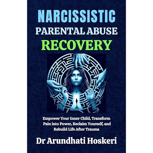 Narcissistic Parental Abuse Recovery