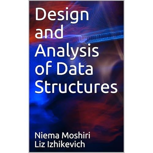 Design and Analysis of Data Structures by Niema Moshiri