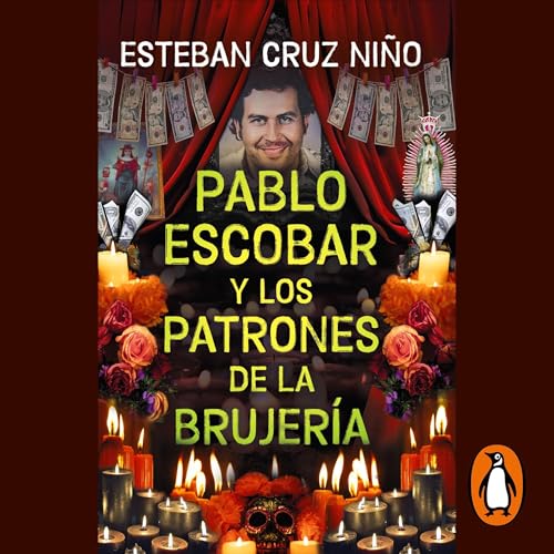 Pablo Escobar y los patrones de la brujería