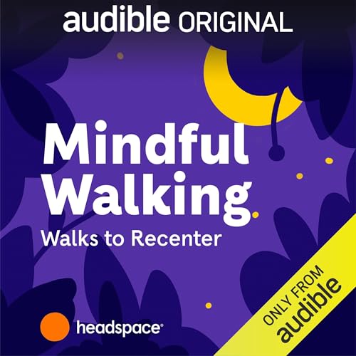 Mindful Walking with Headspace: Walks to Recenter