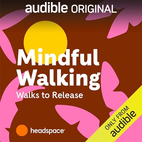 Mindful Walking with Headspace: Walks to Release by Headspace
