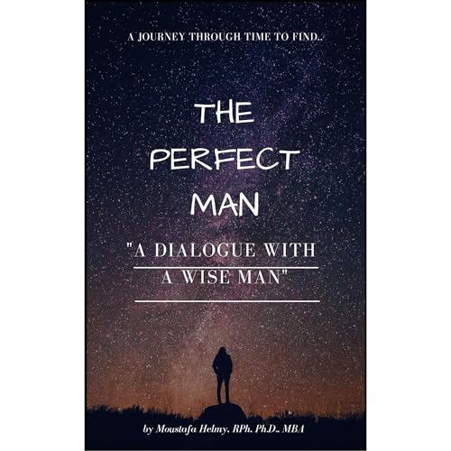 The Perfect Man by Moustafa Helmy