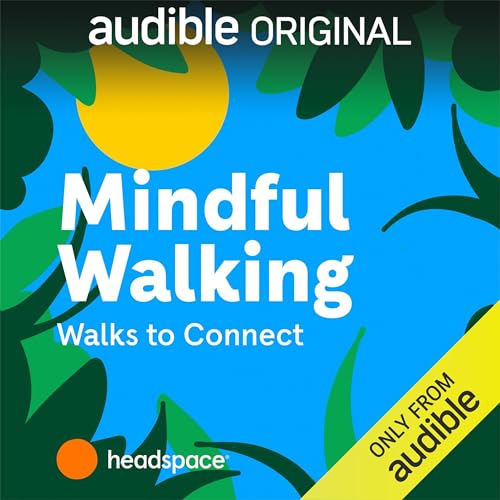 Mindful Walking with Headspace: Walks to Connect