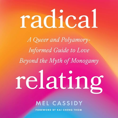 Radical Relating by Mel Cassidy