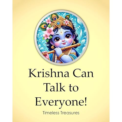 Krishna Can Talk to Everyone!