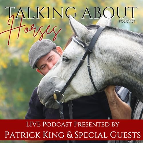 Talking About Horses by Patrick King and special guests