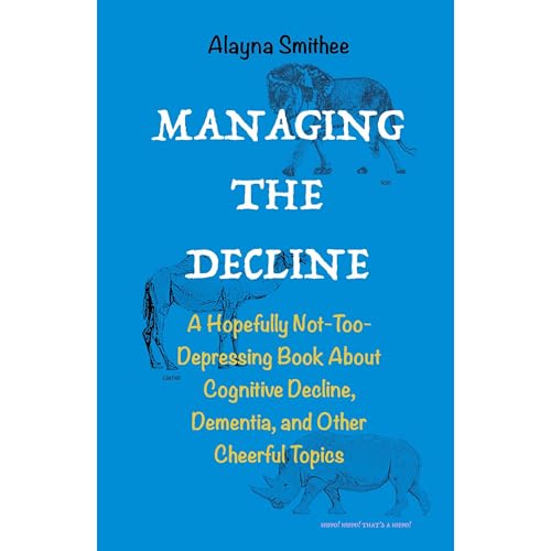 Managing the Decline by Alayna Smithee