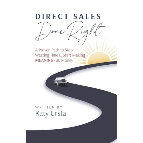 Direct Sales Done Right by Katy Ursta
