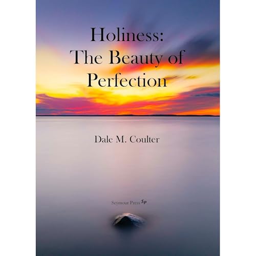 Holiness by Dale M Coulter