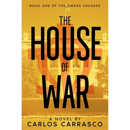 The House of War by Carlos Carrasco