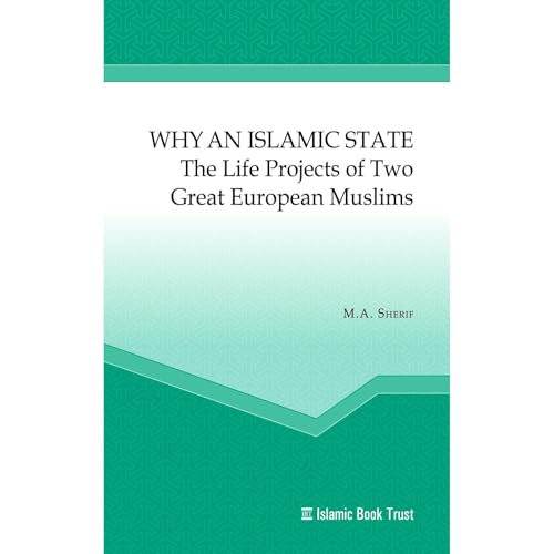 Why An Islamic State by M A Sherif