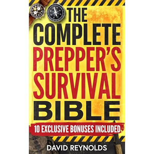 The Complete Prepper's Survival Bible