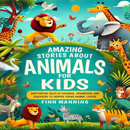 Amazing Stories About Animals for Kids