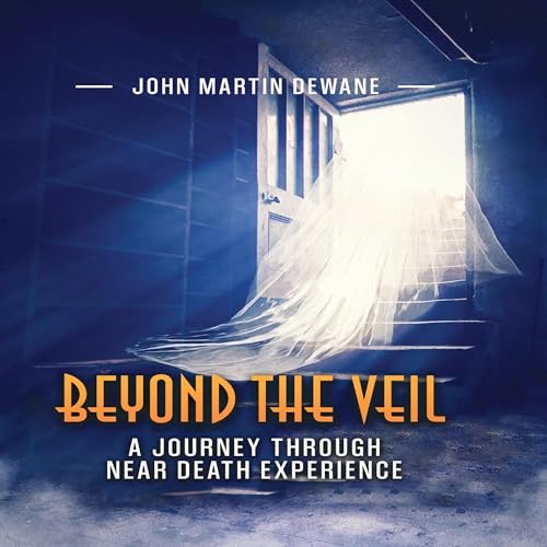 Beyond the Veil by John Martin Dewane