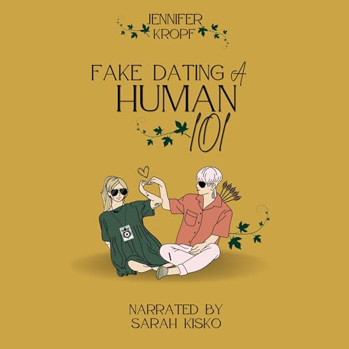 Fake Dating a Human 101