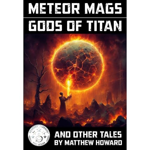 Meteor Mags: Gods of Titan and Other Tales