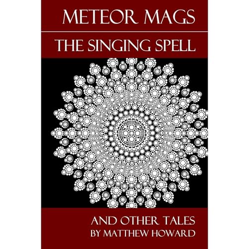 Meteor Mags: The Singing Spell and Other Tales