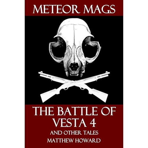 Meteor Mags: The Battle of Vesta 4 and Other Tales