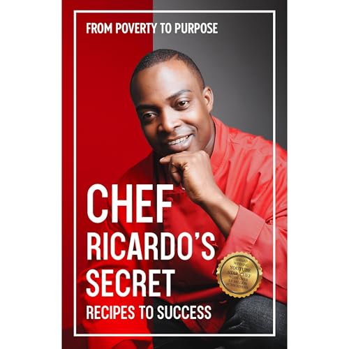 Chef Ricardo's Secret Recipes to Success by Chef Ricardo