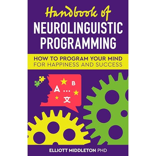 Handbook of Neurolinguistic Programming